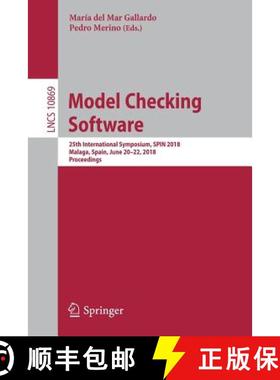 【3-4周达】Model Checking Software : 25th International Symposium, SPIN 2018, Malaga, Spain, June 20-... [9783319941103]