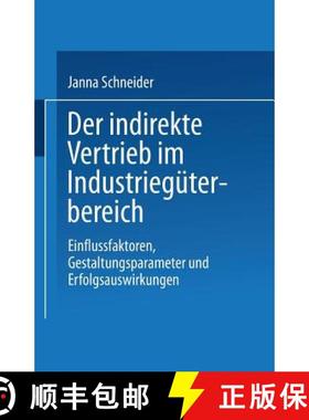 【3-4周达】Der Indirekte Vertrieb Im Industriegüterbereich: Einflussfaktoren, Gestaltungsparameter U... [9783824473441]