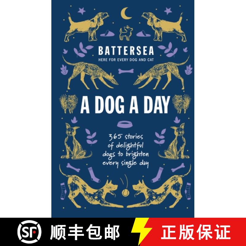 【2-3周达】Battersea Dogs and Cats Home - A Dog a Day: 365 stories of delightful dogs to brighten eve... [9781035425532]