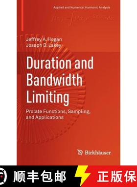 【3-4周达】Duration and Bandwidth Limiting : Prolate Functions, Sampling, and Applications [9780817683061]