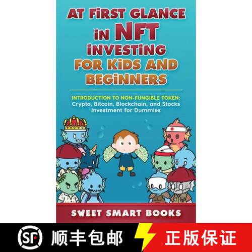 【3-4周达】精装 At first glance in NFT Investing for Kids and Beginners: Introduction to Non-Fungible... [9781957945071]