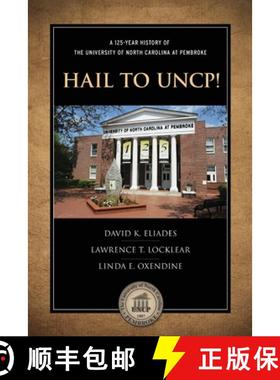 预订 Hail to Uncp!: A 125-Year History of the University of North Carolina at Pembroke [9781597150989]