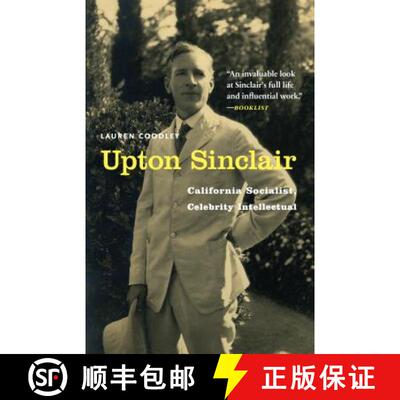 【3-4周达】Upton Sinclair: California Socialist, Celebrity Intellectual [9781496213433]
