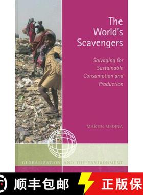 预订 The World's Scavengers : Salvaging for Sustainable Consumption and Production [9780759109407]