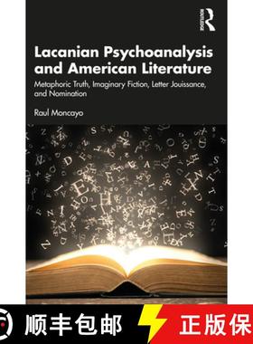 【3-4周达】Lacanian Psychoanalysis and American Literature: Metaphoric Truth, Imaginary Fiction, Lett... [9781032543758]