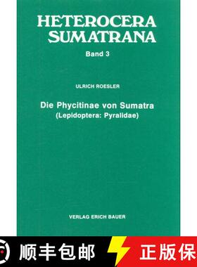 预订 Heterocera Sumatrana, Volume 3 (Green Book): Die Phycitinae von Sumatra (Lepidoptera: Pyralidae)... [9783889882004]