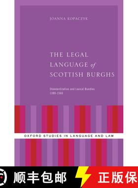 【3-4周达】The Legal Language of Scottish Burghs: Standardization and Lexical Bundles (1380-1560) [9780199945153]