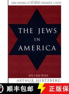 【3-4周达】The Jews in America – Four Centuries of an Uneasy Encounter – A History (With a new pref... [9780231108416]