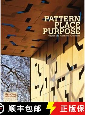 Pattern Place Purpose: Proctor and Matthews Architects: Proctor and Matthews Architects [9781906155605]