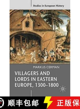 预订 Villagers and Lords in Eastern Europe, 1300-1800 [9780230004603]