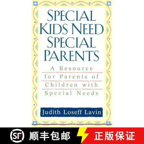 【3-4周达】Special Kids Need Special Parents: A Resource for Parents of Children with Special Needs [9780425176627]