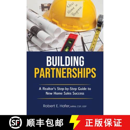 【3-4周达】Building Partnerships: A Realtor's Step-by-Step Guide to New Home Sales Success [9798993548029]