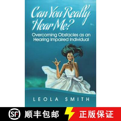 【3-4周达】Can You Really Hear Me?: Overcoming Obstacles as an Hearing Impaired Individual [9780692968840]