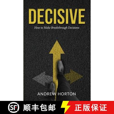 【3-4周达】Decisive: How to Make Breakthrough Decisions [9781777260408]
