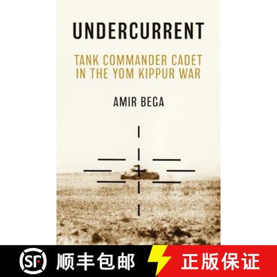【3-4周达】精装 Undercurrent: Tank Commander Cadet in the Yom Kippur War [9781636243412]