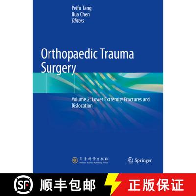 【4周达】Orthopaedic Trauma Surgery: Volume 2: Lower Extremity Fractures and Dislocation [9789811602177]