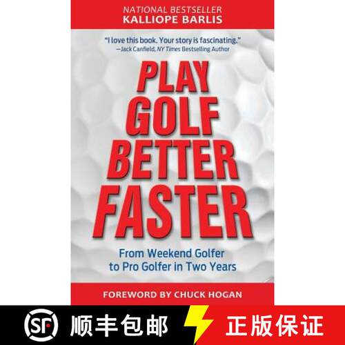 【3-4周达】Play Golf Better Faster: The Classic Guide to Optimizing Your Performance and Building You... [9780990452621]