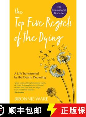 Top Five Regrets of the Dying: A Life Transformed by the Dearly Departing [9781401956004]