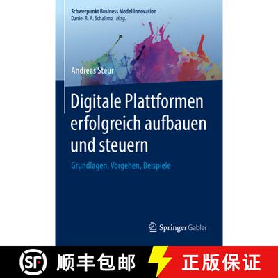 【3-4周达】Digitale Plattformen erfolgreich aufbauen und steuern: Grundlagen, Vorgehen, Beispiele (1.... [9783658382018]