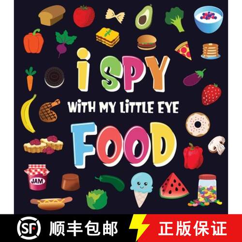 【3-4周达】I Spy With My Little Eye - Food: A Wonderful Search and Find Game for Kids 2-4 | Can You S... [9781952772443]