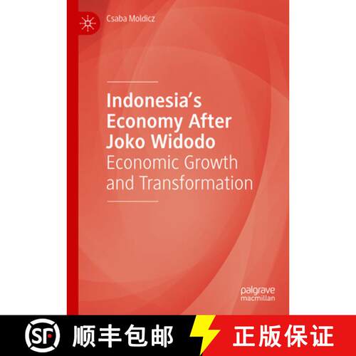 【3-4周达】精装 Indonesia's Economy After Joko Widodo : Economic Growth and Transformation [9783031871191]