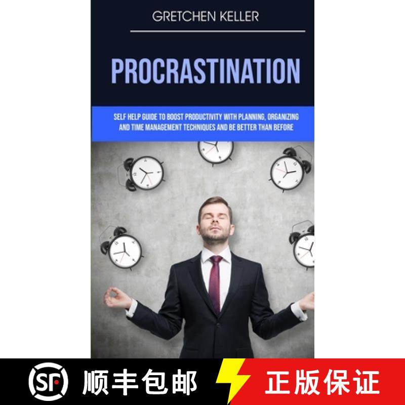 预订 Procrastination: Self Help Guide To Boost Productivity With Planning, Organizing And Time Manage... [9781989682494]