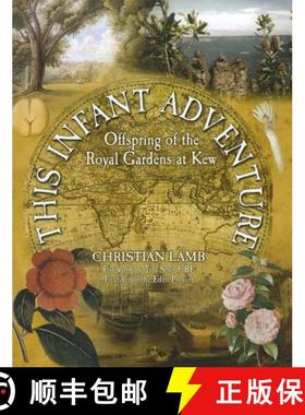 预订 This Infant Adventure: Offspring of the Royal Gardens at Kew [9781903071298]
