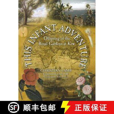 预订 This Infant Adventure: Offspring of the Royal Gardens at Kew [9781903071298]