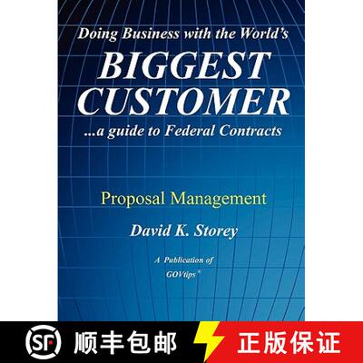 【3-4周达】Doing Business with the World's Biggest Customer: Proposal Management: ...a guide to Feder... [9780982452950]