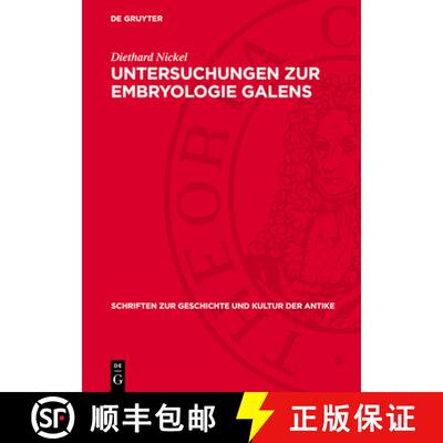【3-4周达】Untersuchungen Zur Embryologie Galens [9783112744802]