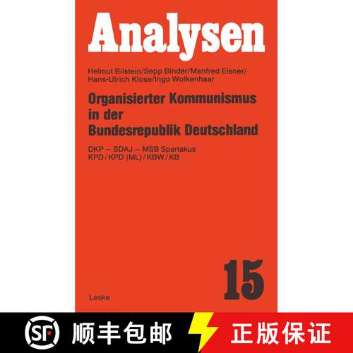 【3-4周达】Organisierter Kommunismus in Der Bundesrepublik Deutschland: Dkp -- Sdaj -- Msb Spartakus ... [9783322991324]