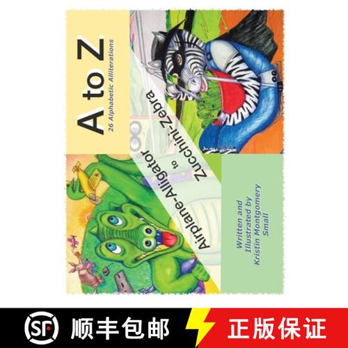 【3-4周达】A to Z 26 Alphabetic Alliterations: Airplane Alligator to Zucchini Zebra [9780578676098]