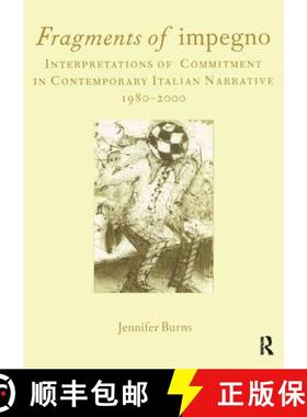 【3-4周达】Fragments of 'Impegno': Interpretations of Commitment in Contemporary Italian Narrative 19... [9781902653372]