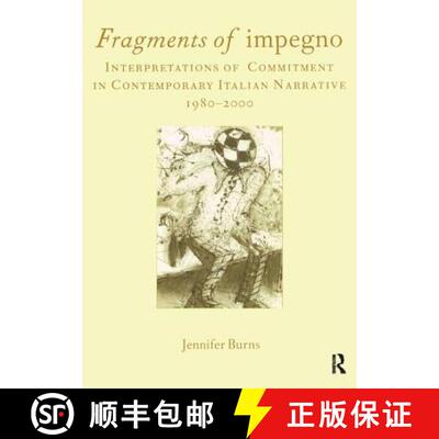 【3-4周达】Fragments of 'Impegno': Interpretations of Commitment in Contemporary Italian Narrative 19... [9781902653372]