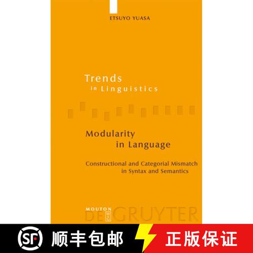【3-4周达】精装 Modularity in Language – Constructional and Categorial Mismatch in Syntax and Semantics [9783110183092]