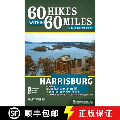 【3-4周达】60 Hikes Within 60 Miles: Harrisburg : Including Cumberland, Dauphin, Lancaster, Lebanon, ... [9781634041638]