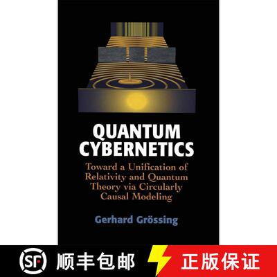 【3-4周达】精装 Quantum Cybernetics: Toward a Unification of Relativity and Quantum Theory via Circul... [9780387989600]