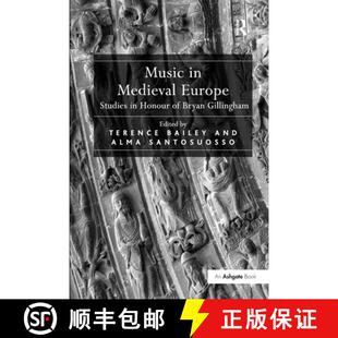 【3-4周达】Music in Medieval Europe : Studies in Honour of Bryan Gillingham [9781138262898]