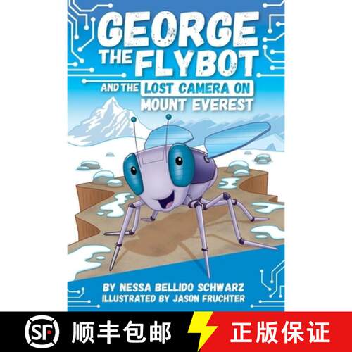 【3-4周达】George the Flybot and the Lost Camera on Mount Everest [9781503772250]
