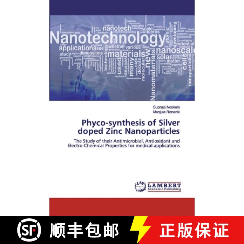 预订 Phyco-synthesis of Silver doped Zinc Nanoparticles [9786200441409]