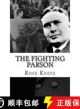 预订 The Fighting Parson: The Life of Reverend Leslie Spracklin (Canada's Eliot Ness) [9780615983066]