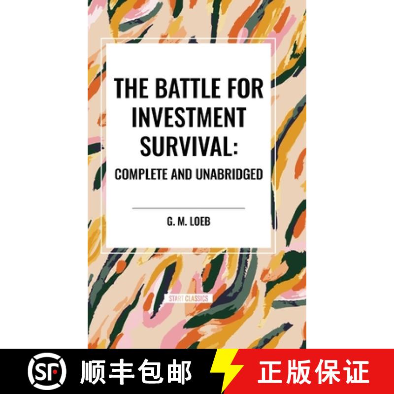 【3-4周达】The Battle for Investment Survival: Complete and Unabridged by G. M. Loeb [9798880913220]
