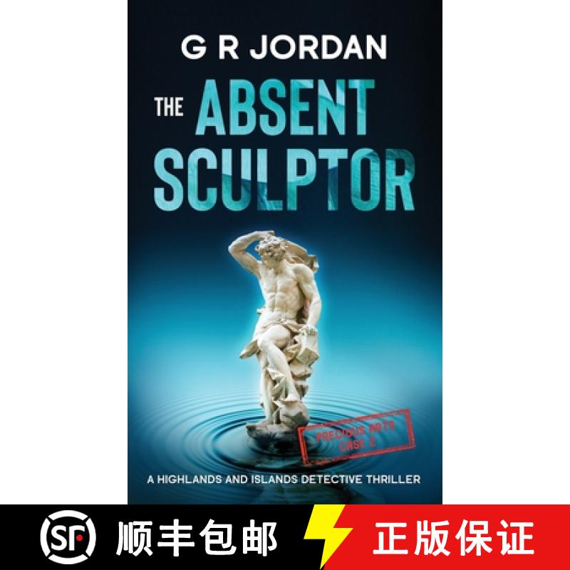 【2-3周达】The Absent Sculptor: A Highlands and Islands Detective Thriller [9781914073441]
