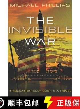 预订 The Invisible War: Tribulation Cult Book 1: A Novel Volume 1 [9781956454321]
