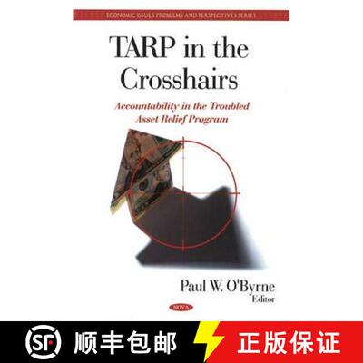 【3-4周达】TARP in the Crosshairs: Accountability in the Troubled Asset Relief Program [9781607418078]
