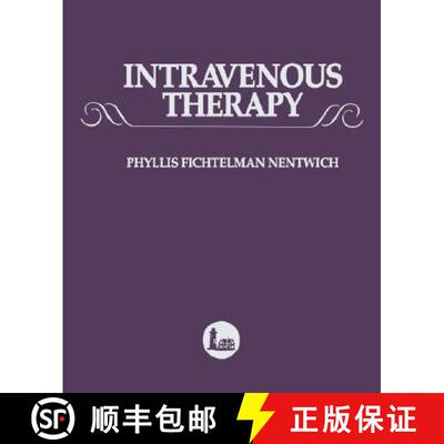 【3-4周达】Intravenous Therapy: A Comprehensive Application of Intravenous Therapy and Medication Adm... [9780867204193]