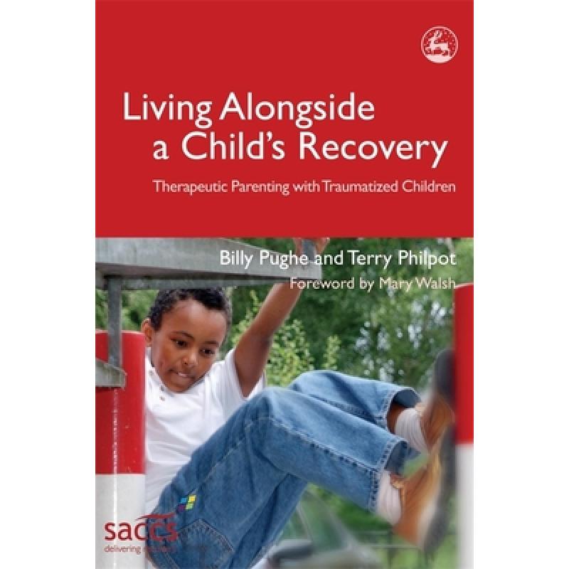 预订 living alongside a child"s recovery:. [9781843103288]