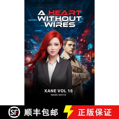 【3-4周达】A Heart Without Wires: Xane Volume 15 - A THRILLER OF LOVE, LIES, AND LOYALTY [9798348560515]