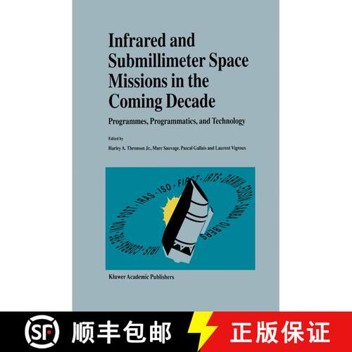 【3-4周达】精装 Infrared and Submillimeter Space Missions in the Coming Decade : Programmes, Programm... [9780792336198]