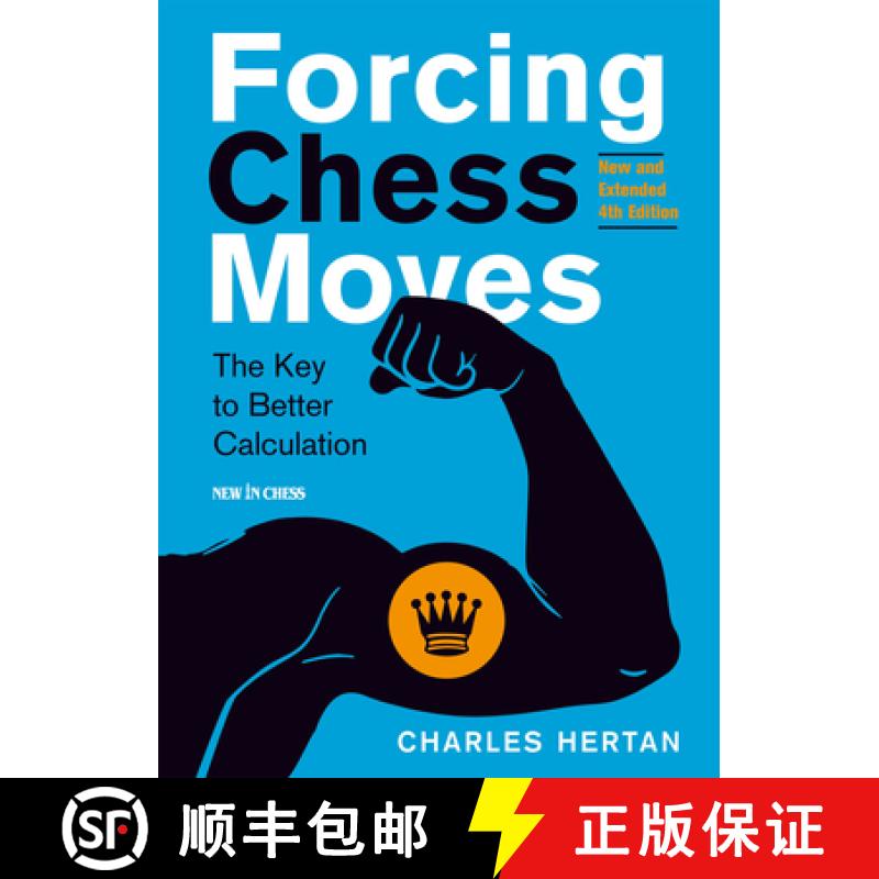 【2-3周达】Forcing Chess Moves: The Key to Better Calculation [9789056918569]